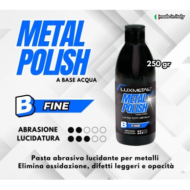 Metal Polish Lucidante Fine B 250 gr Pasta abrasiva lucidatura per ossidazione graffi leggeri 